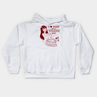 I love yo in a toxic way Kids Hoodie